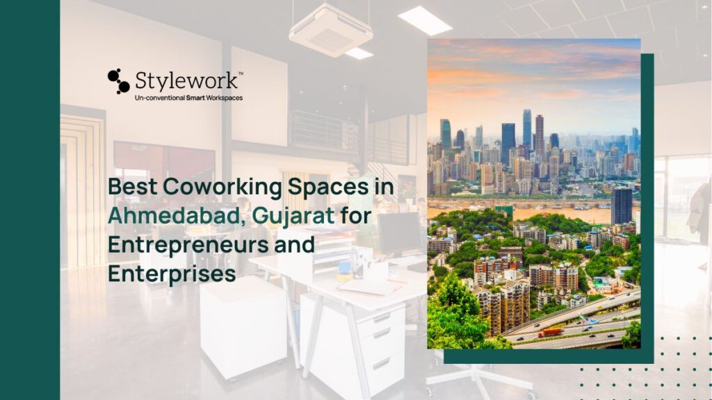 Best Coworking Spaces in Ahmedabad, Gujarat