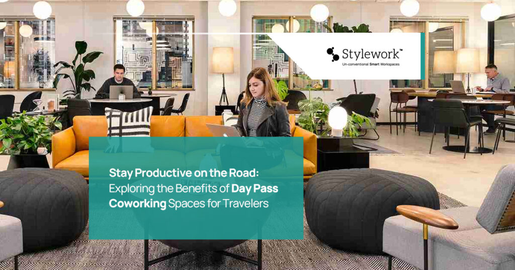 Benefits of Day Pass Coworking Spaces for Travellers