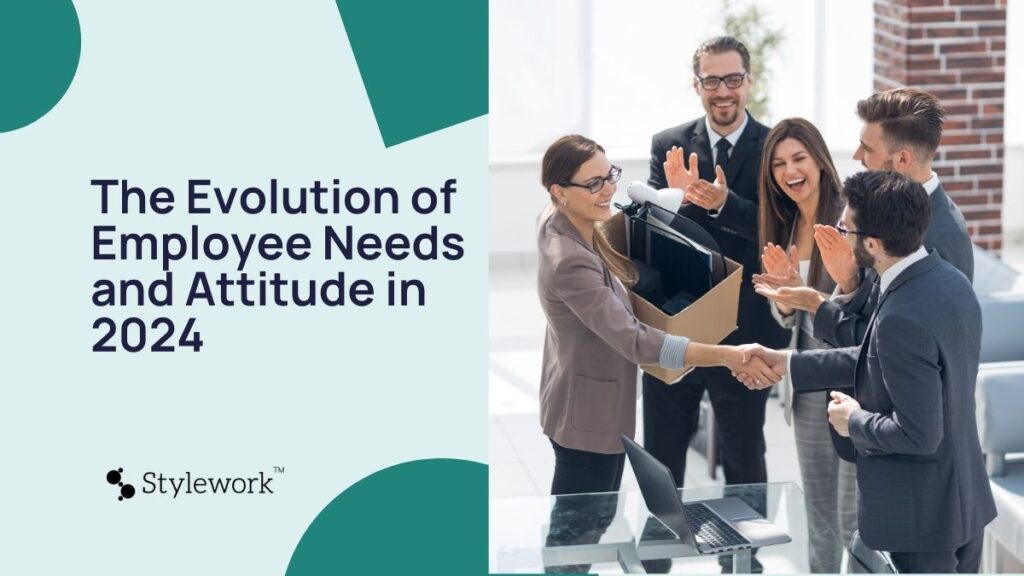 The Evolution of Employee Needs and Attitude in 2024