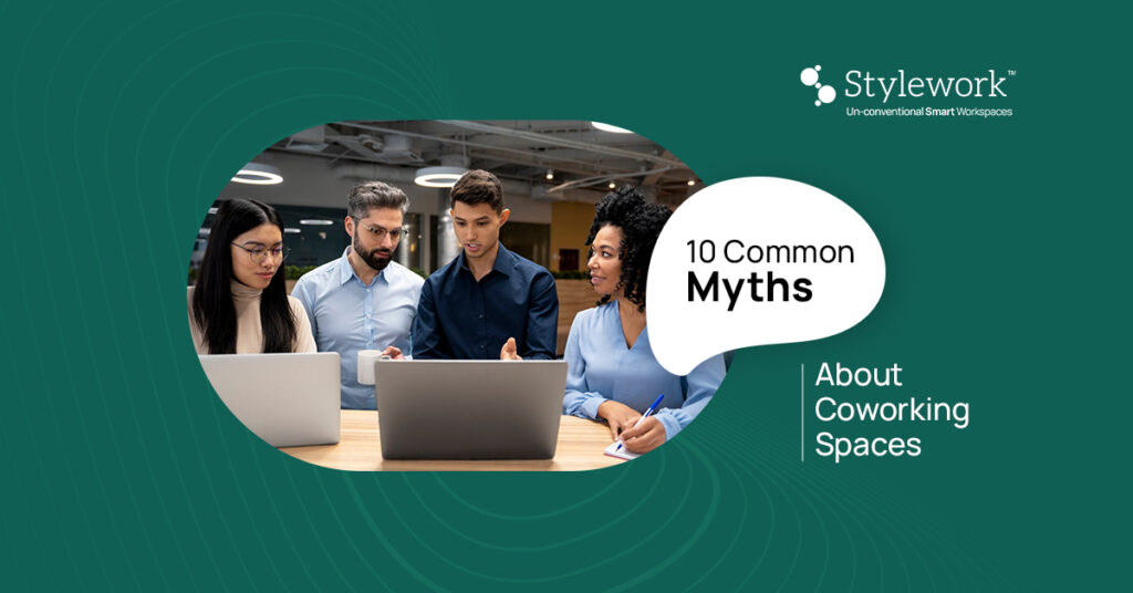 10 Common Myths About Coworking Spaces