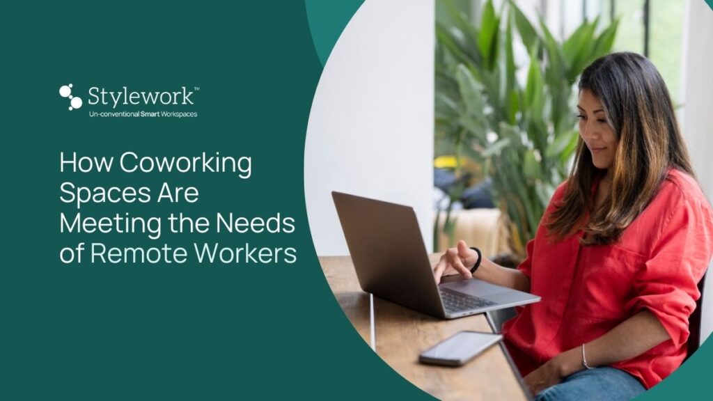 How Coworking Spaces Are Meeting the Needs of Remote Workers